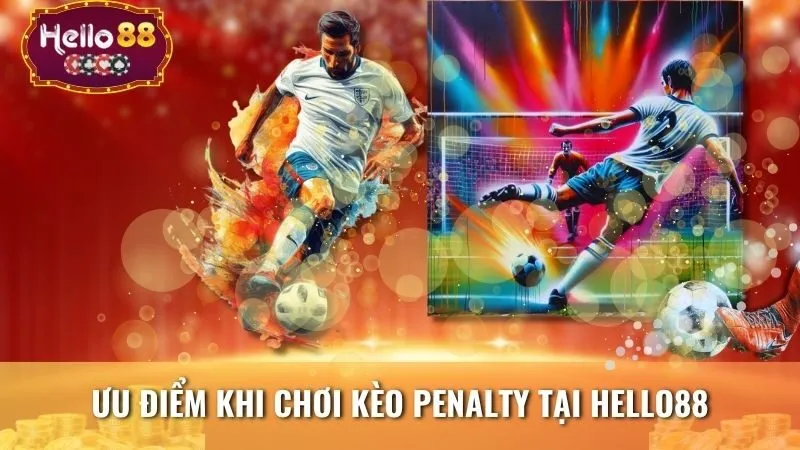 Ưu điểm khi chơi kèo Penalty tại Hello88